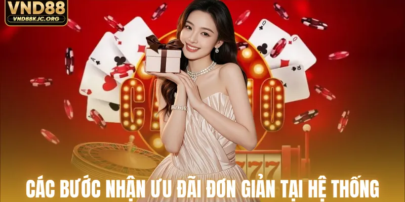 Các bước nhận ưu đãi đơn giản tại hệ thống