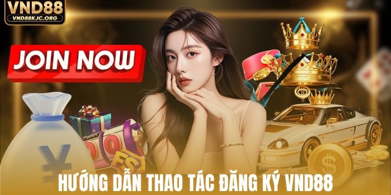 Điều kiện cơ bản cần thiết để đăng ký VND88