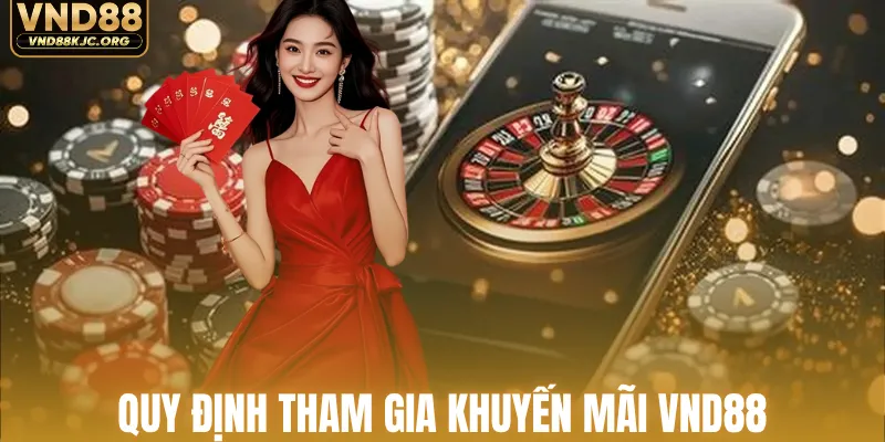 Quy định tham gia khuyến mãi VND88