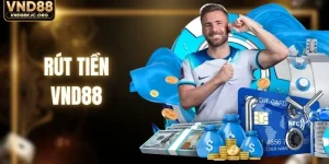Rút Tiền VND88 - Cách Thực Hiện An Toàn Không Treo Vốn