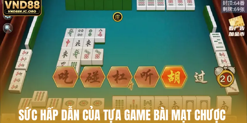 Sức hấp dẫn của tựa game bài mạt chược