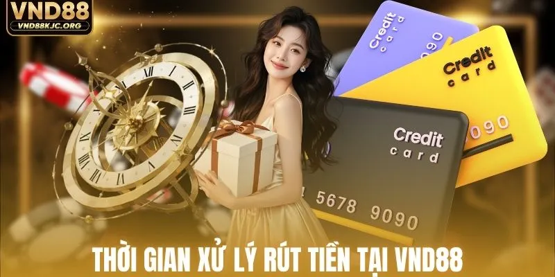 Rút Tiền VND88 - Cách Thực Hiện An Toàn Không Treo Vốn 3 Thời gian xử lý rút tiền qua ngân hàng nhanh gọn